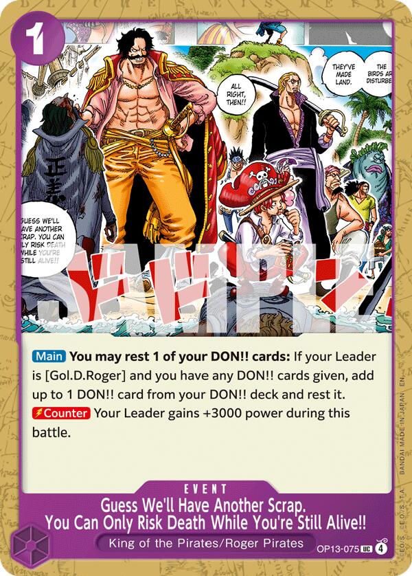 Guess We'll Have Another Scrap. You Can Only Risk Death While You're Still Alive!!