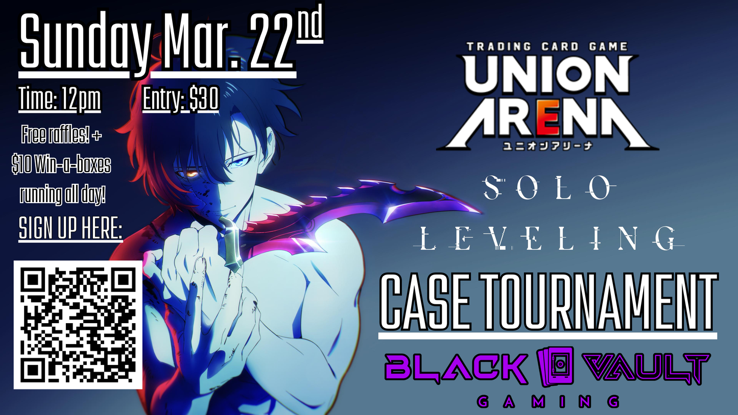 Union Arena SOLO LEVELING CASE TOURNAMENT with SIDE EVENTS! (Sunday March, 22nd!)