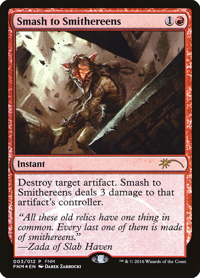 Smash to Smithereens [FNM - N/A]