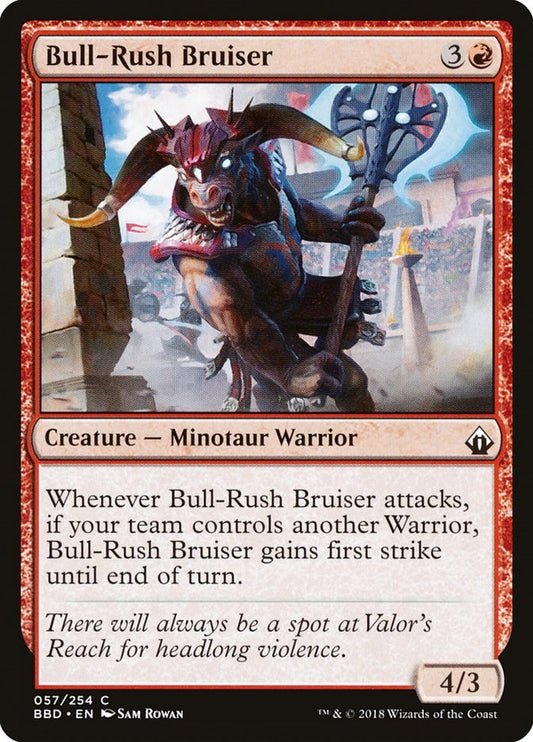 Bull-Rush Bruiser [BBD - 57]