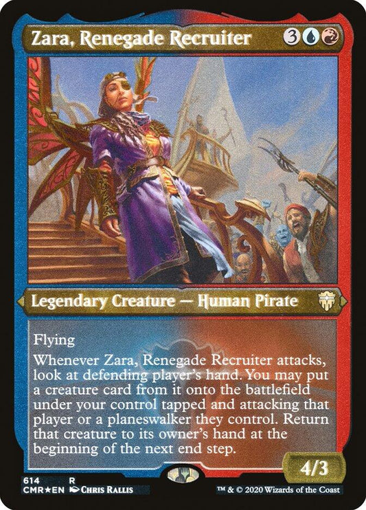 Zara, Renegade Recruiter (Foil Etched) [CMR - 614]