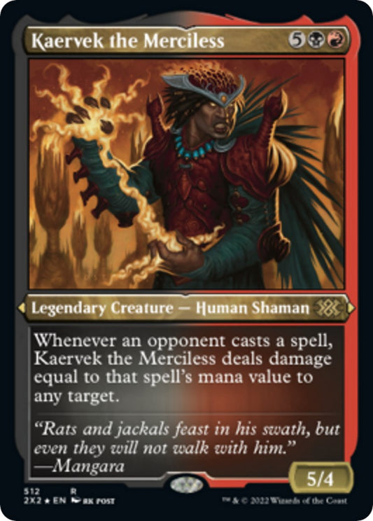 Kaervek the Merciless (Foil Etched) [2X2 - 512]