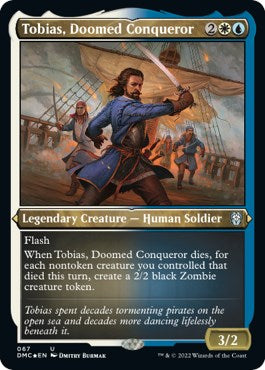 Tobias, Doomed Conqueror (Foil Etched) [DMC - 67]