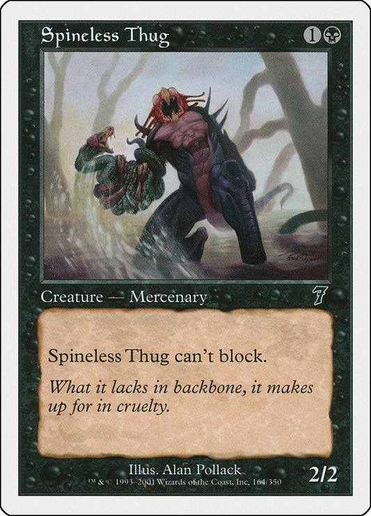 Spineless Thug [7ED - 164]