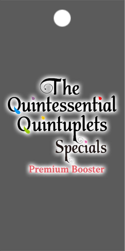 The Quintessential Quintuplets Specials Premium Booster Pack