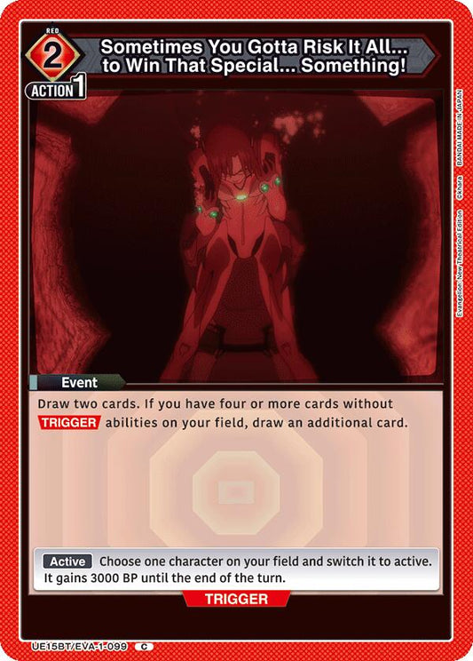 Sometimes You Gotta Risk It All... to Win That Special... Something!