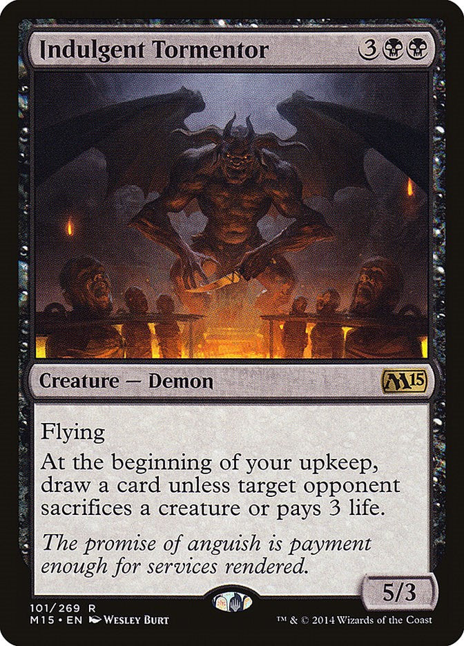 Indulgent Tormentor [M15 - 101]