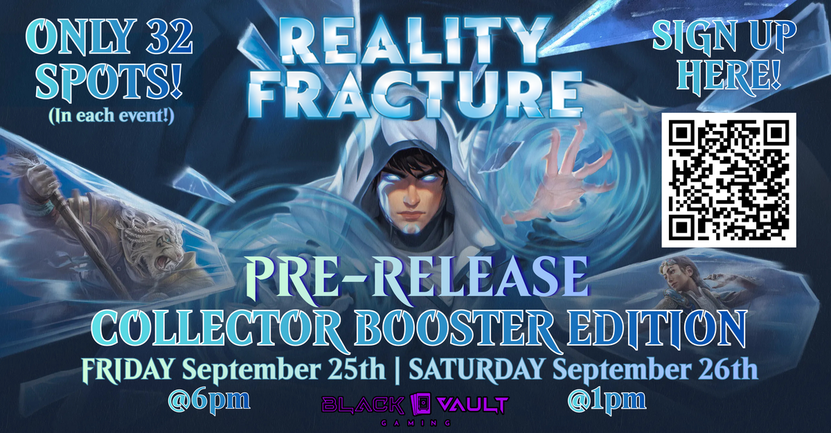 Reality Fracture FRIDAY Prerelease Ticket (COLLECTOR BOOSTERS IN PRIZE POOL!)(September 25th, 2026)
