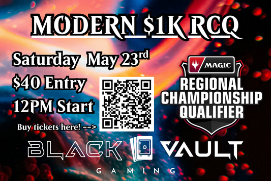 MODERN $1K RCQ @ Black Vault Gaming! Promo + Prizing! (Saturday May 23rd)