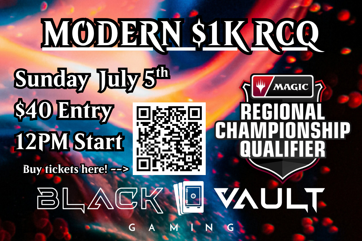 MODERN $1K RCQ @ Black Vault Gaming! Promo + Prizing! (Sunday July 5th)