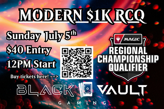 MODERN $1K RCQ @ Black Vault Gaming! Promo + Prizing! (Sunday July 5th)