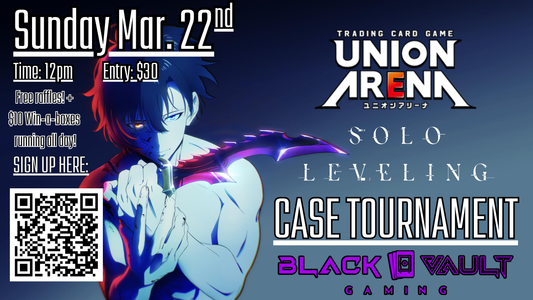 Union Arena SOLO LEVELING CASE TOURNAMENT with SIDE EVENTS! (Sunday March, 22nd!)